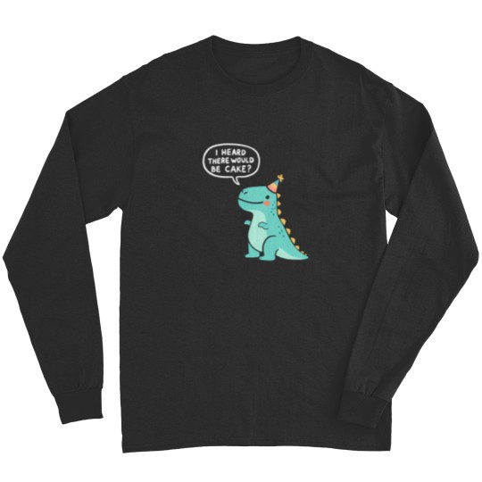 Discover I Heard There Would Be Cake Long Sleeves