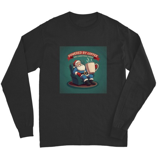 Discover Santa Claus Powered by Coffee and Cheer Long Sleeves