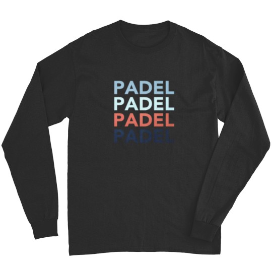 Discover Padel Sports Long Sleeves - Perfect for Padel Lovers