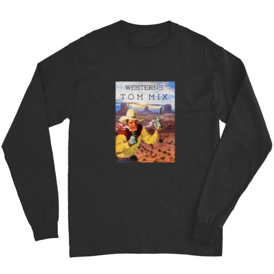 Discover Tom Mix Westerns Cowboy Monument Valley Long Sleeves