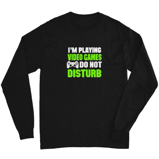 Discover IM Playing Video Games Do Not Disturb Long Sleeves