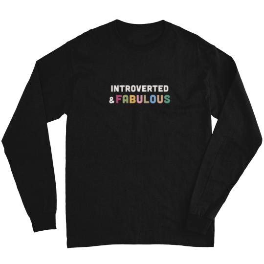 Discover Introverted & Fabulous! Long Sleeve T Shirts