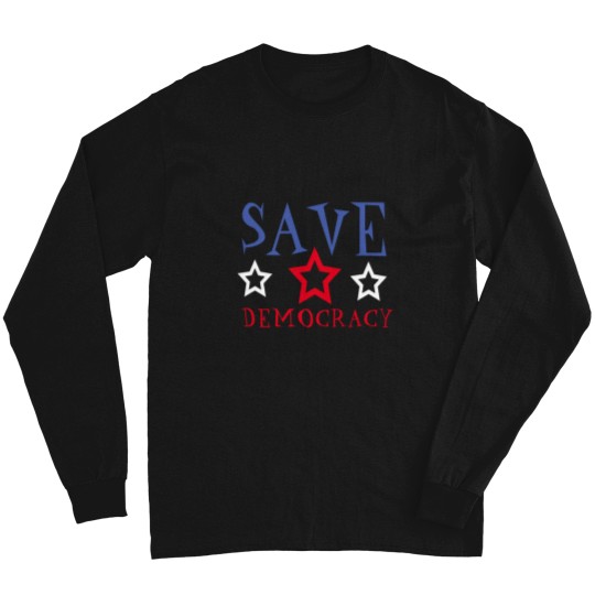 Discover Save our democracysave democracy Premium Long Sleeves