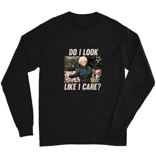 Discover Stay Golden - Do I Look Like I Care Long Sleeves