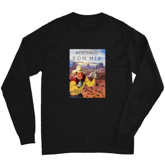 Discover Tom Mix Westerns Cowboy Monument Valley Long Sleeves