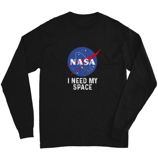 Discover I Need My Space Nasa 1 Long Sleeves