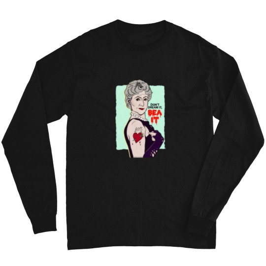 Discover Dont Dream It Bea It Long Sleeves