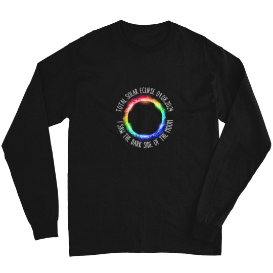 Discover Total Solar Eclipse 04 08 2024 I Saw The Dark Si Long Sleeves