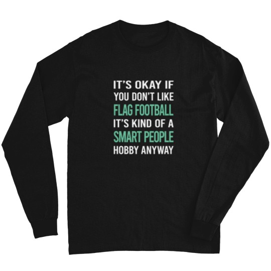 Discover Smart People Hobby Flag Football Long Sleeves