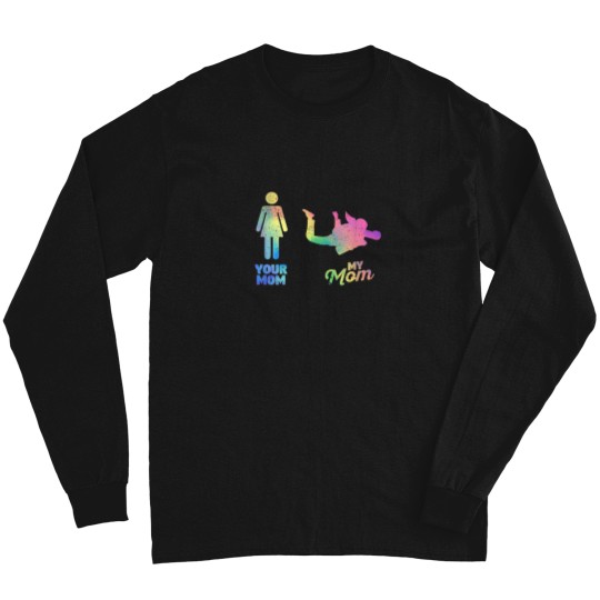 Discover Your Mom My Mum Skydiver Mother Parachute Skydiv Long Sleeves