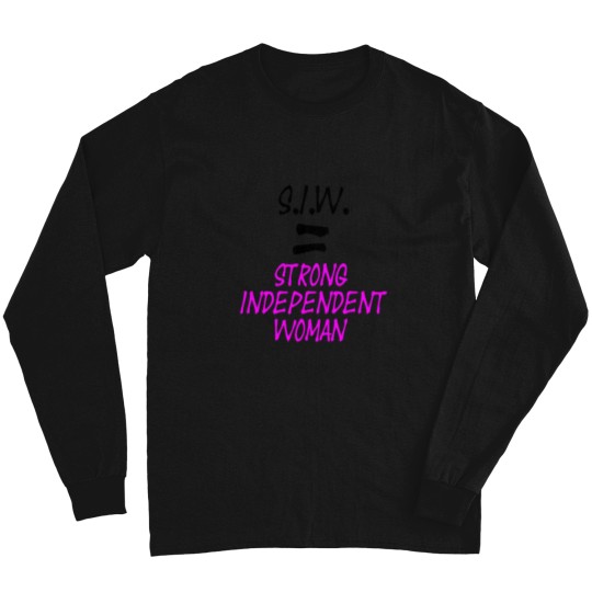 Discover S.I.W. Strong Independent Woman Long Sleeves