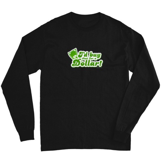 Discover ID Buy That For A Dollar Long Sleeves