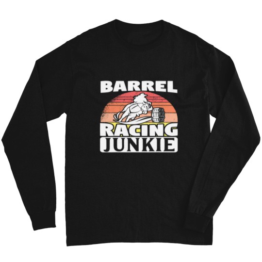 Discover Funny Horse Barrel Racer Racing Junkie Horse Riding Long Sleeves