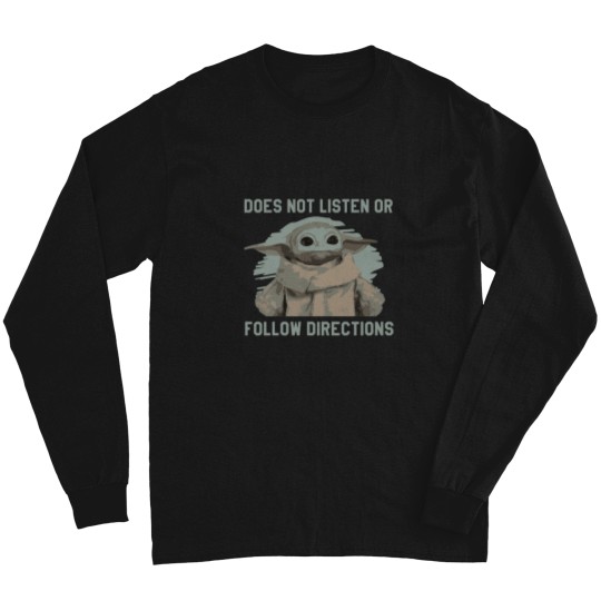 Discover does not listen or follow directions Long Sleeves