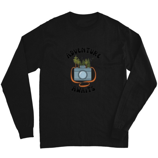 Discover explore nature have an adventure Adventure camping Long Sleeves