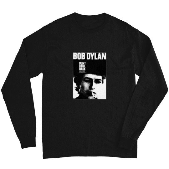 Discover Bob Dylan Dont Look Back Long Sleeve T Shirts, Bob Dylan Long Sleeve T Shirts