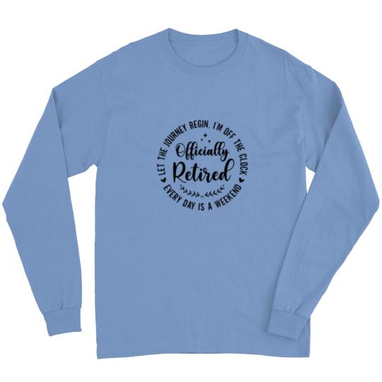 Discover Officially Retired 2024 Funny Long Sleeve