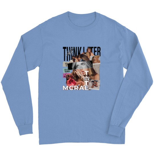 Discover Tate Mcrae Long Sleeves, Think Later World Tour 2024 Long Sleeves