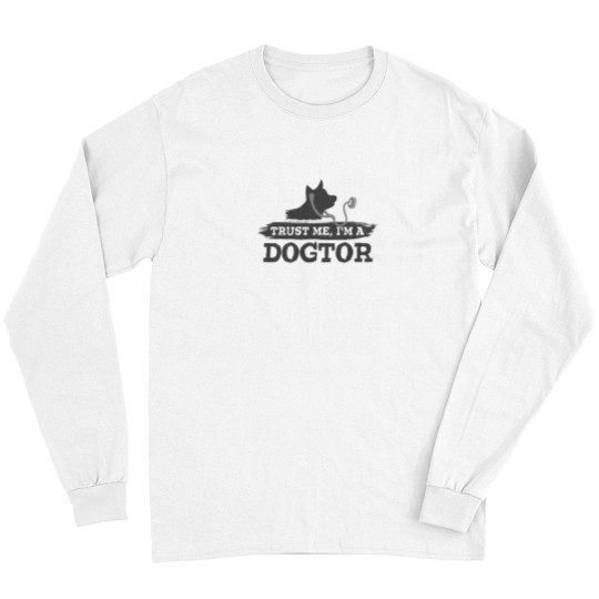 Discover Trust Me I'm a Dogtors (Dark Grey) - Funny Doctor and Veterinarians Long Sleeves
