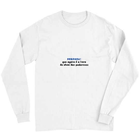 Discover Show das Poderosas Long Sleeves
