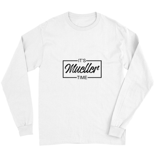 Discover It's Mueller Time Robert Mueller Logo Long Sleeves
