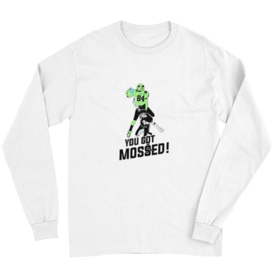 Discover you got mossed t shirt Long Sleeves