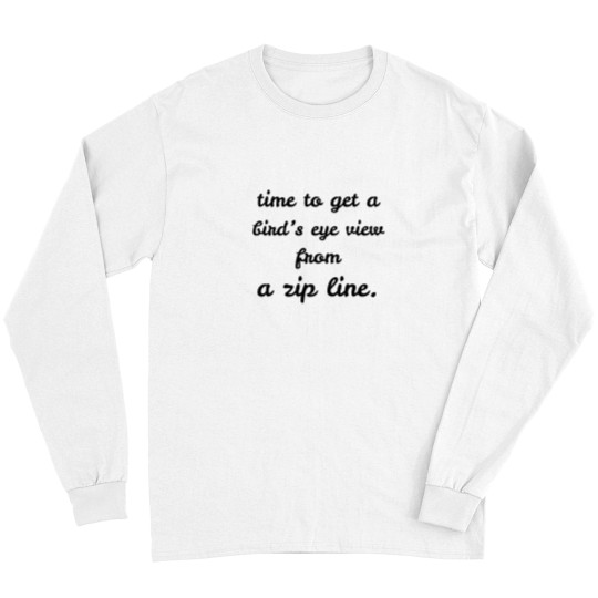 Discover Zip Lining Long Sleeves