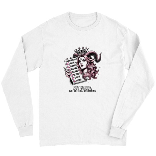 Discover Capricorn Not Bossy Just Better At Everything T-Shirt Long Sleeves