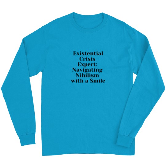 Discover Optimist Nihilism Philosophy Quote Long Sleeve T Shirts