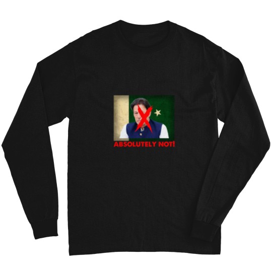 Discover Imran Khan Absolutely Not PTI Pakistan Prime Minister Long Sleeves