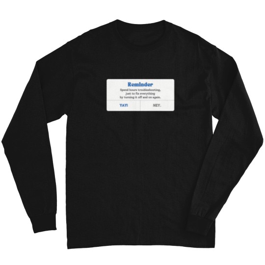 Discover turn it off and on again Long Sleeves