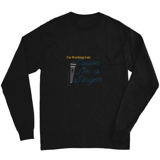 Discover I'M Working Late (1) Long Sleeves