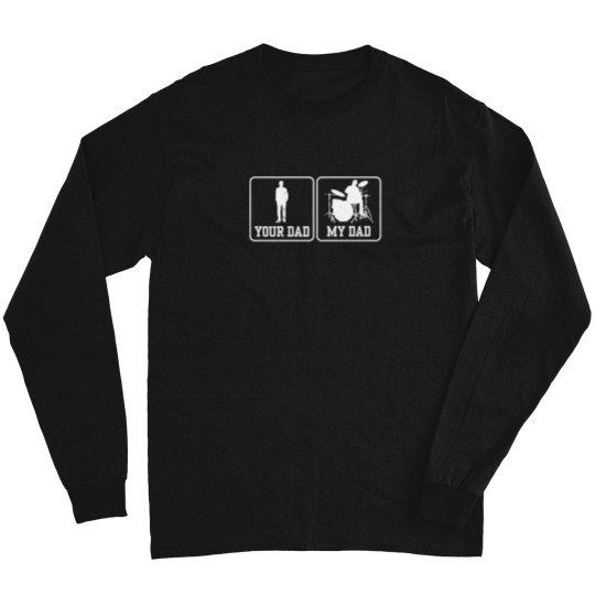 Discover Rock Drummer Shirt Your Dad My Dad Drummers Rockstar 798 Long Sleeves