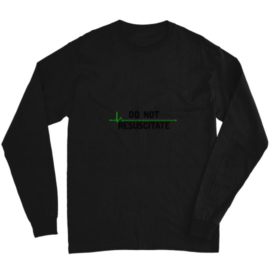 Discover Do Not Resuscitate (Dark) Long Sleeves