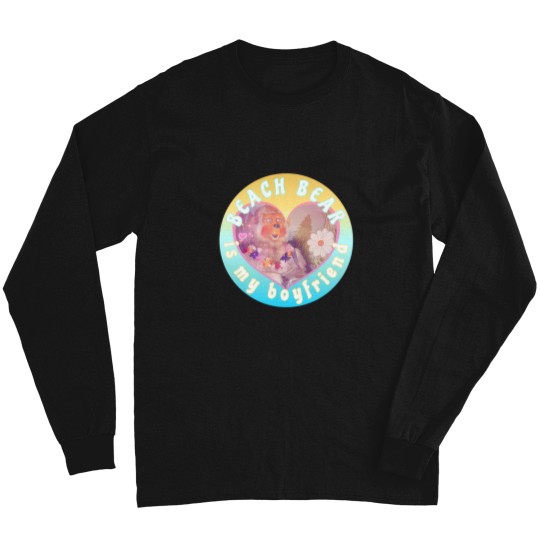 Discover Beach Bear Is My Boyfriend Long Sleeves