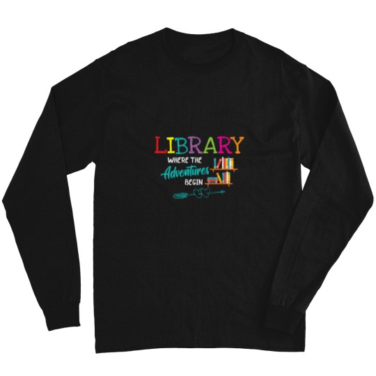Discover Librarian Library Books Where Adventures Begin Reading Book Long Sleeves