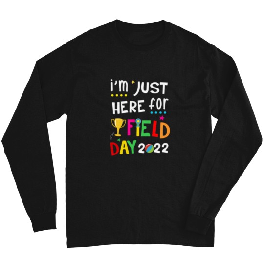 Discover School Field Day Teacher Im Just Here Long Sleeves
