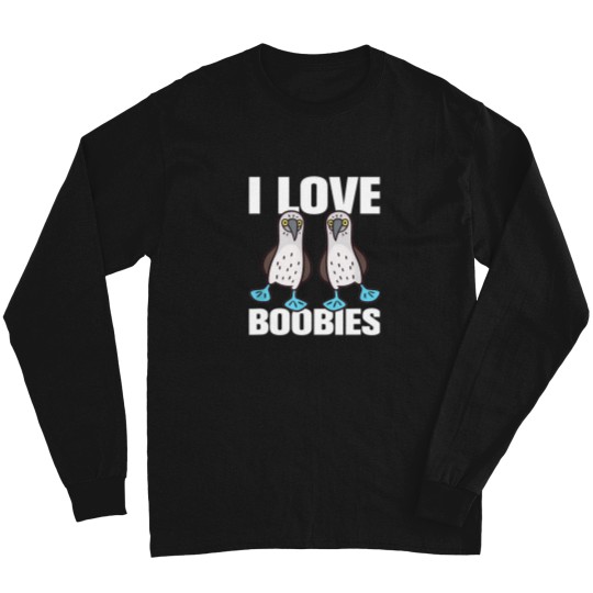 Discover I-Love-Boobies-Bluefooted-Boobie-Bird-Funny T-Shirt Long Sleeves