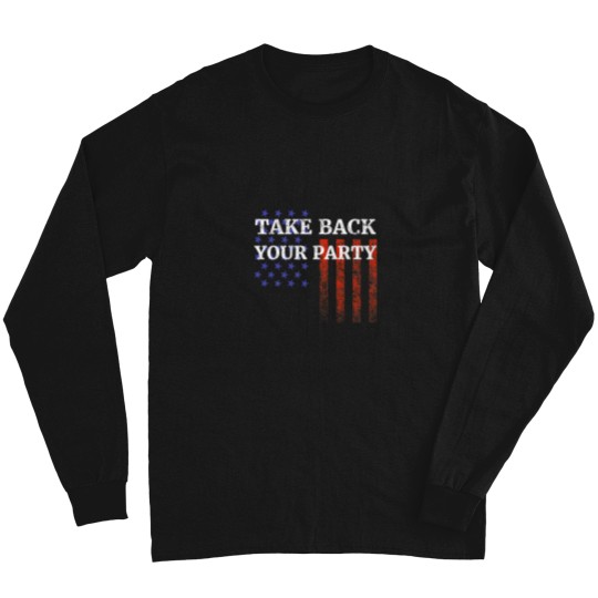 Discover Republican GOP Take Back Your Party Long Sleeves