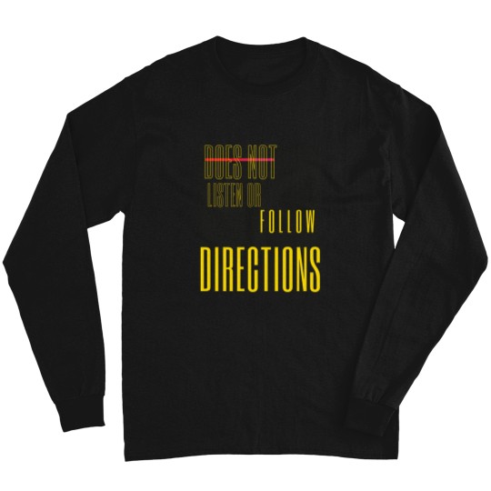 Discover Does not listen or follow directions Premium Long Sleeves