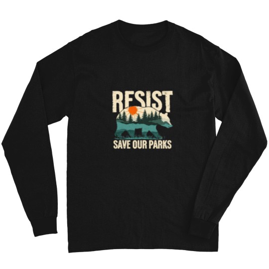 Discover Resist Bear Save our parks - FDT Anti Trump - National Parks - National FS Long Sleeves