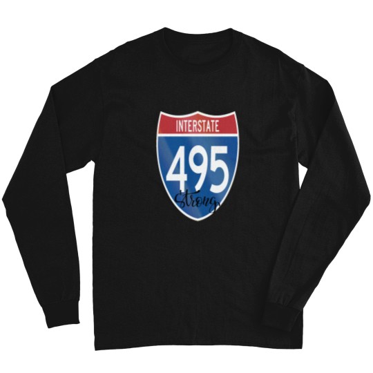 Discover 495 Sign Strong Long islands New York Interstate Long islands New York Raised Me Long Sleeves