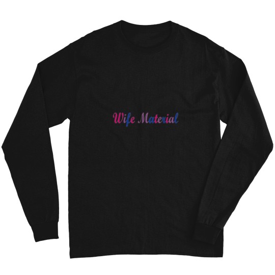 Discover Wife Material Bi Colors Long Sleeves