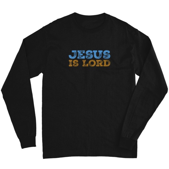 Discover Jesus Is Lord Christian Long Sleeves