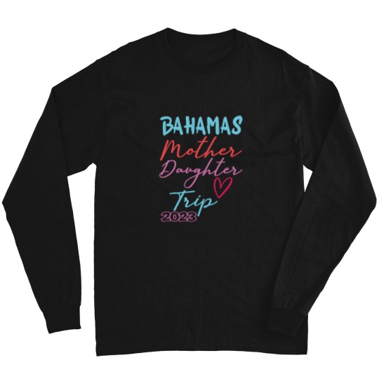 Discover Bahamas Mother Daughter Trip 2023 Bahamian Vacation Long Sleeves