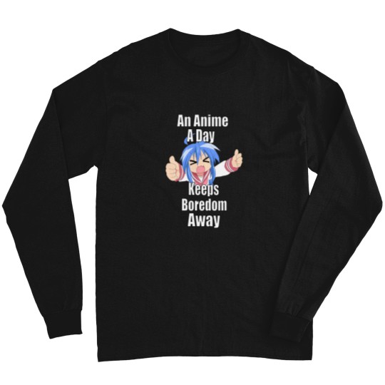 Discover An-Anime-A-Day-Keeps-Boredom-Away---Konata-Izumi T-Shirt Long Sleeves
