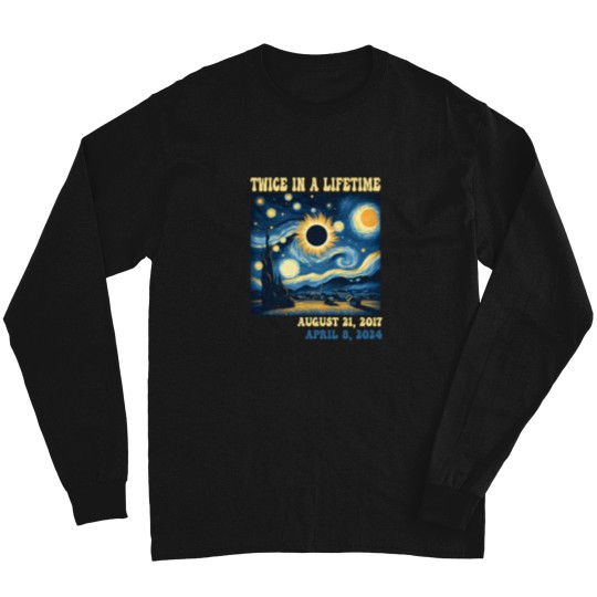Discover Totality-Total-Solar-Eclipse-Twice-In-A-Lifetime-Van-Gogh-Starry-Night T-Shirt Long Sleeves