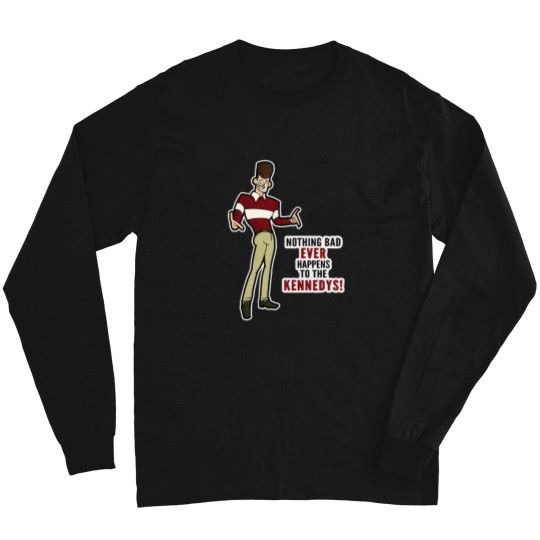 Discover Clone High JFK - Nothing Bad Ever Happens to the Kennedys Long Sleeves
