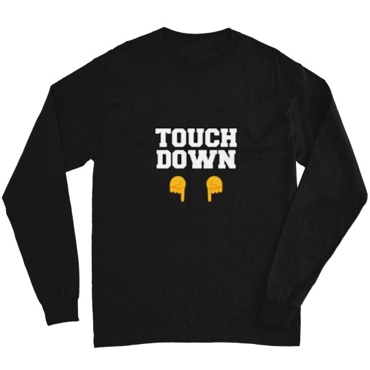 Discover Touch Down Funny Long Sleeves