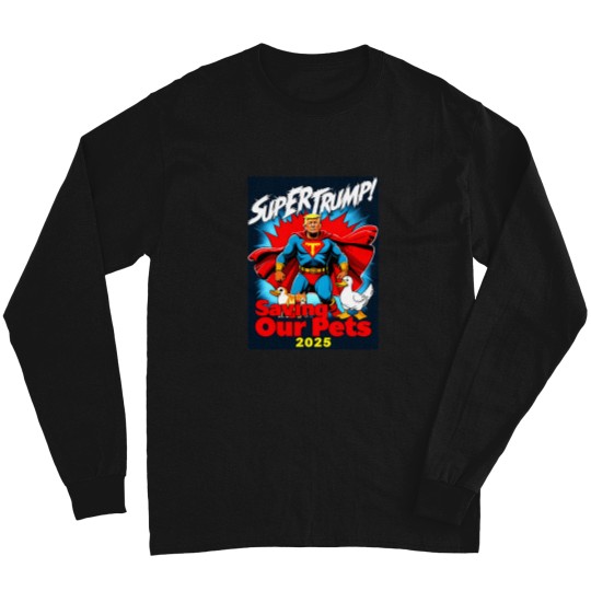 Discover Super-Trump-2025-Protect-Our-Cats-And-Ducks---Vintage-Pop-Art-Print T-Shirt Long Sleeves